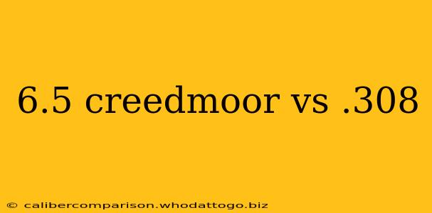 6.5 creedmoor vs .308