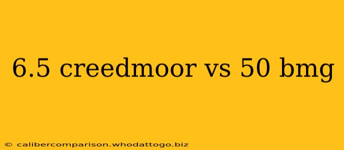 6.5 creedmoor vs 50 bmg