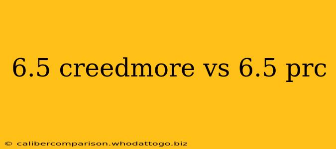 6.5 creedmore vs 6.5 prc