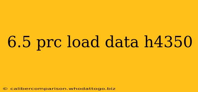 6.5 prc load data h4350