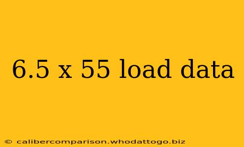 6.5 x 55 load data