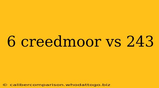 6 creedmoor vs 243