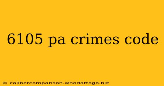 6105 pa crimes code