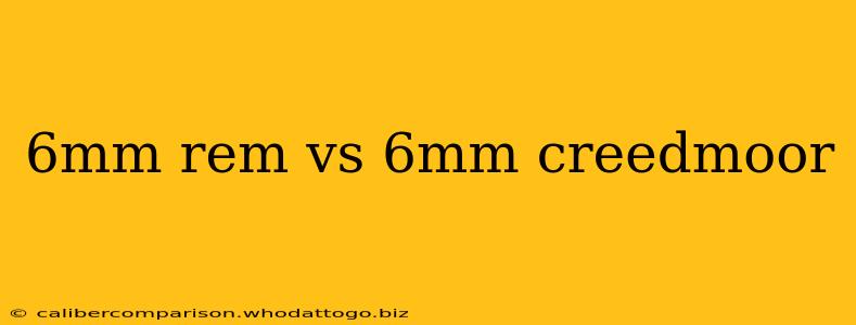 6mm rem vs 6mm creedmoor