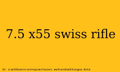 7.5 x55 swiss rifle