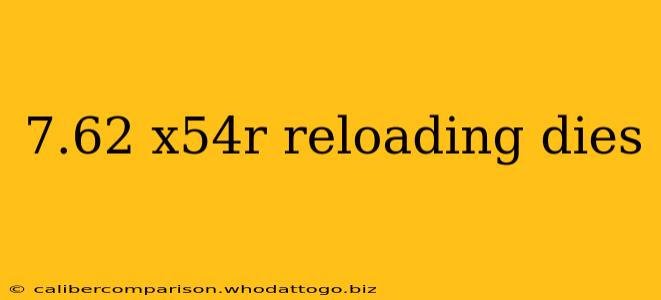 7.62 x54r reloading dies