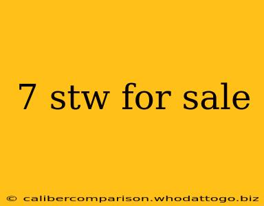 7 stw for sale