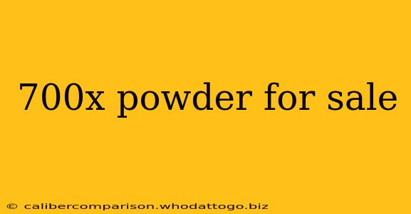 700x powder for sale