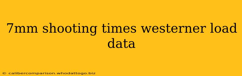 7mm shooting times westerner load data