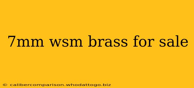 7mm wsm brass for sale