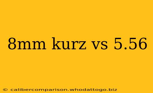 8mm kurz vs 5.56