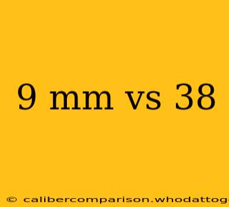 9 mm vs 38