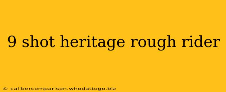 9 shot heritage rough rider