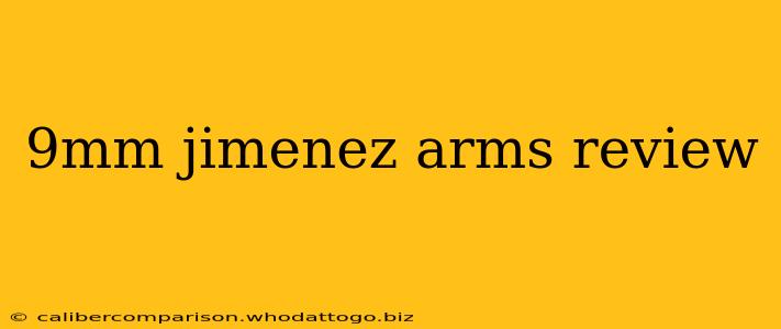 9mm jimenez arms review