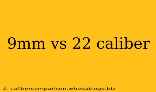 9mm vs 22 caliber