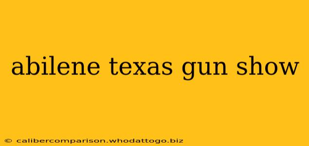 abilene texas gun show