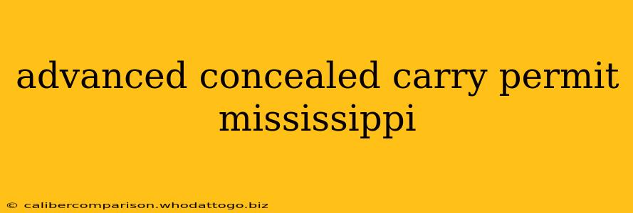 advanced concealed carry permit mississippi