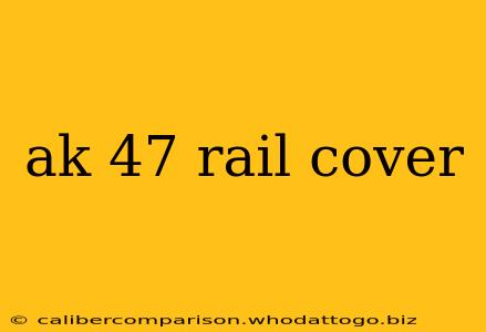 ak 47 rail cover