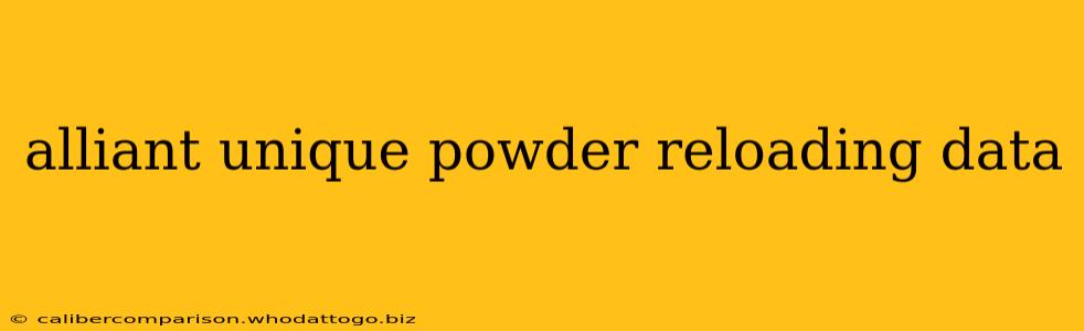 alliant unique powder reloading data