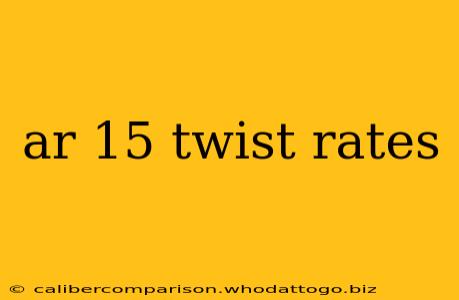 ar 15 twist rates