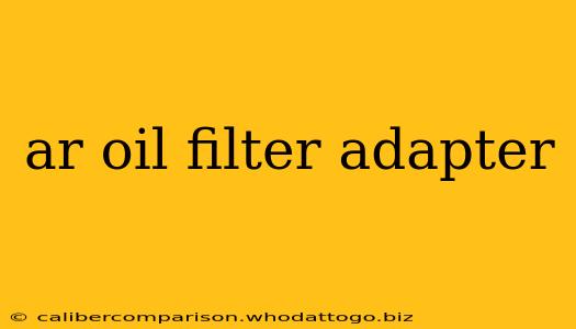 ar oil filter adapter