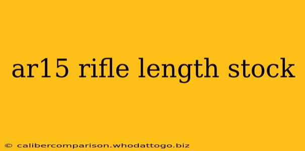 ar15 rifle length stock