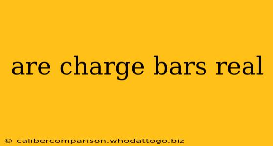 are charge bars real