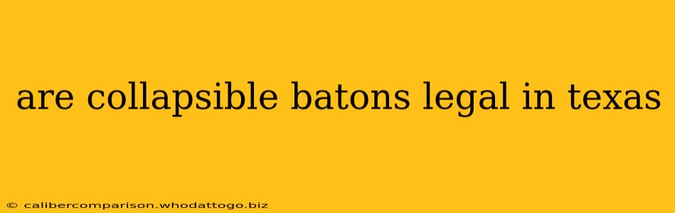 are collapsible batons legal in texas