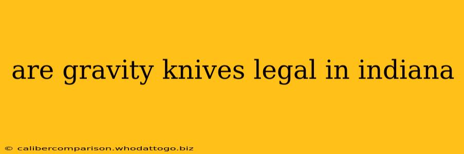 are gravity knives legal in indiana