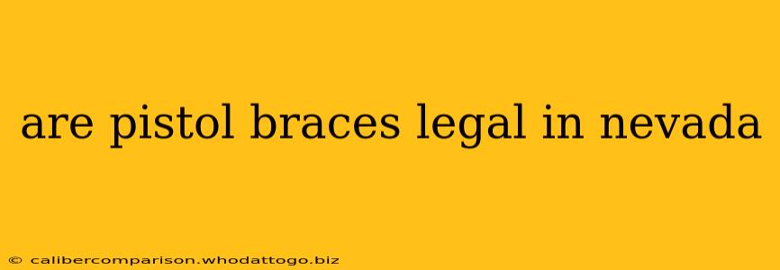 are pistol braces legal in nevada