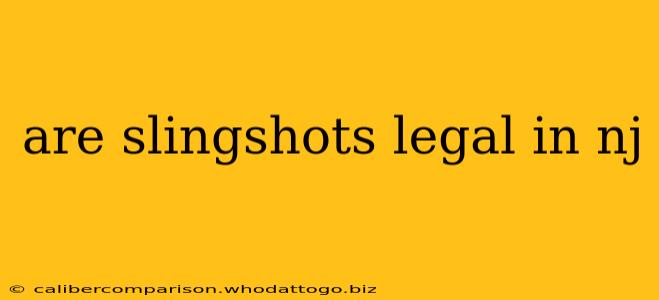 are slingshots legal in nj