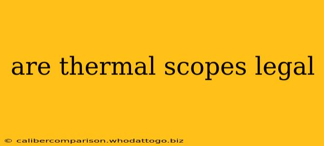 are thermal scopes legal