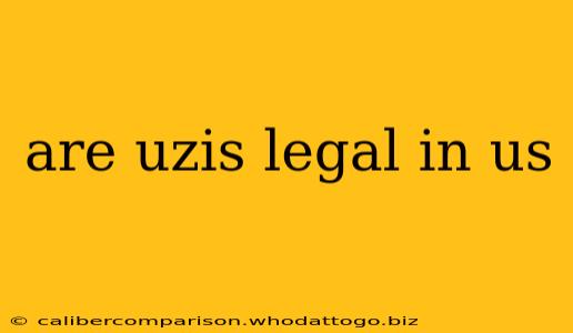 are uzis legal in us