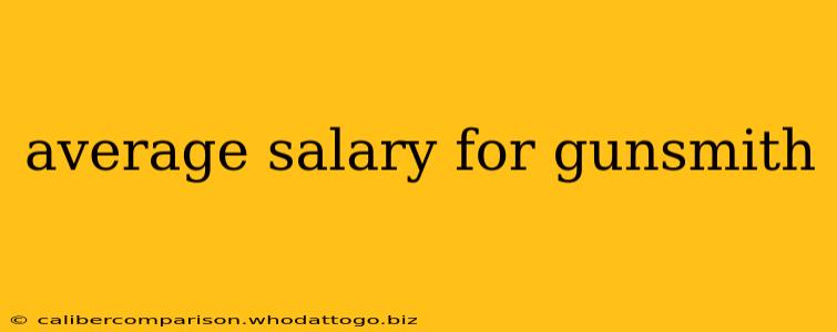 average salary for gunsmith