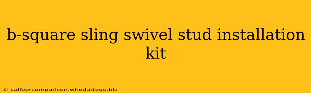 b-square sling swivel stud installation kit