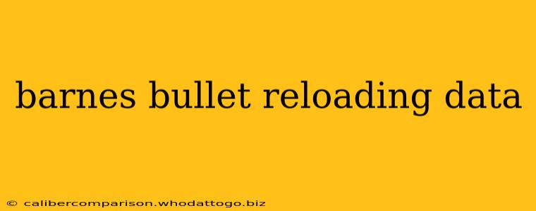 barnes bullet reloading data