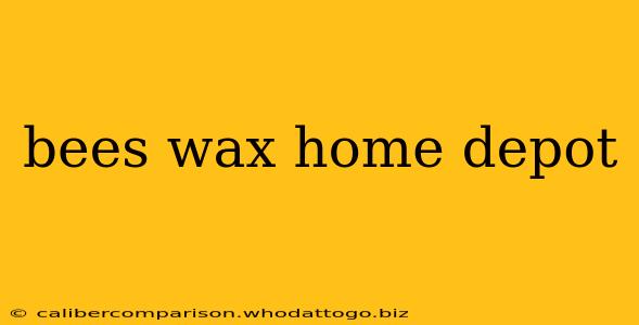 bees wax home depot