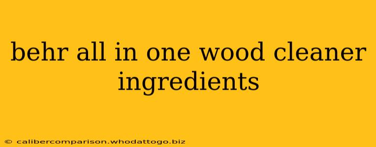 behr all in one wood cleaner ingredients