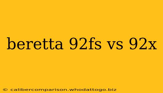 beretta 92fs vs 92x