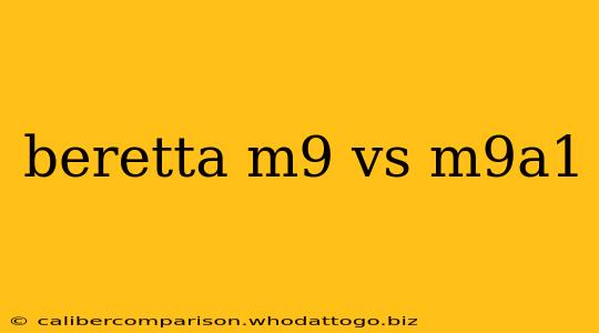 beretta m9 vs m9a1