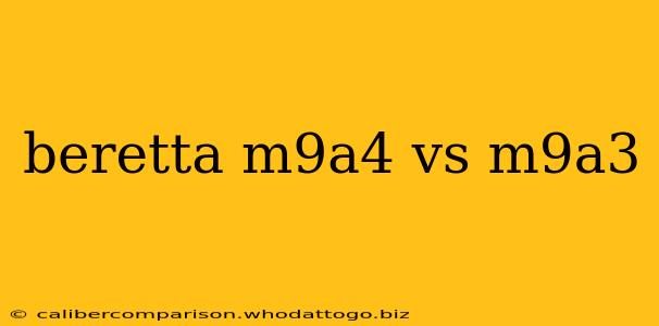 beretta m9a4 vs m9a3