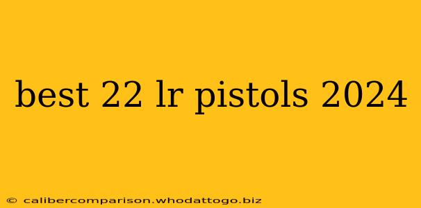 best 22 lr pistols 2024