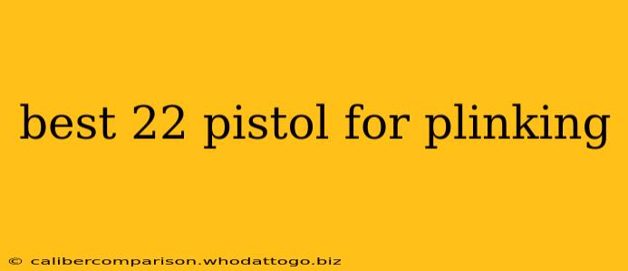 best 22 pistol for plinking