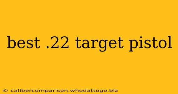 best .22 target pistol