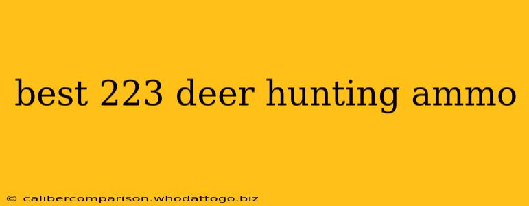 best 223 deer hunting ammo