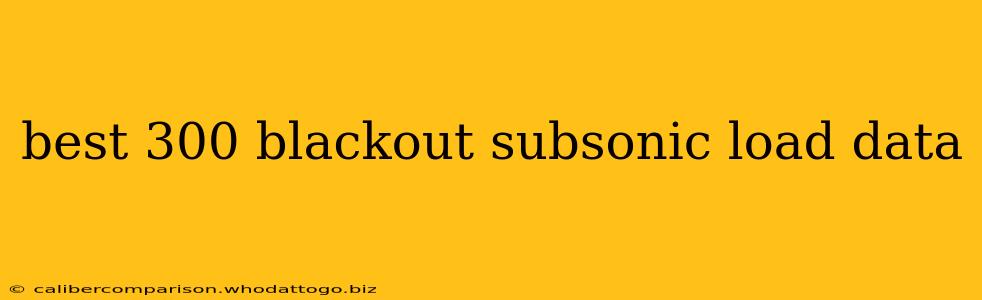 best 300 blackout subsonic load data