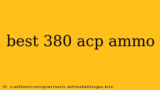 best 380 acp ammo