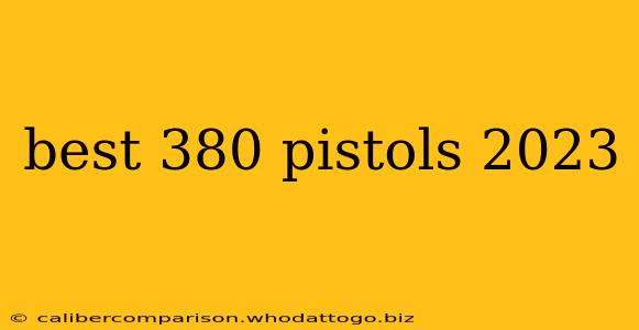 best 380 pistols 2023