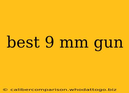 best 9 mm gun