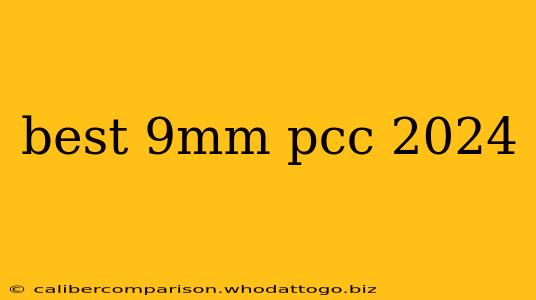 best 9mm pcc 2024